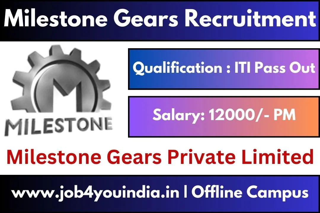Milestone Gears Recruitment 2023